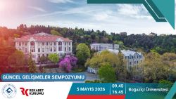 “Güncel Gelişmeler Sempozyumu” 5 Mayıs’ta Boğaziçi Üniversitesinde Düzenleniyor